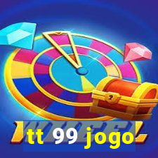 tt 99 jogo